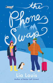The Phone Swap (A Novel) by Lia Louis, 9781668096734