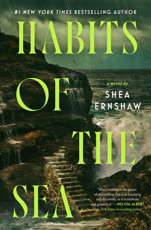 Habits of the Sea (A Novel) by Shea Ernshaw, 9781668097731