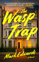 The Wasp Trap (A Novel) - 9781668204788 by Mark Edwards, 9781668204788