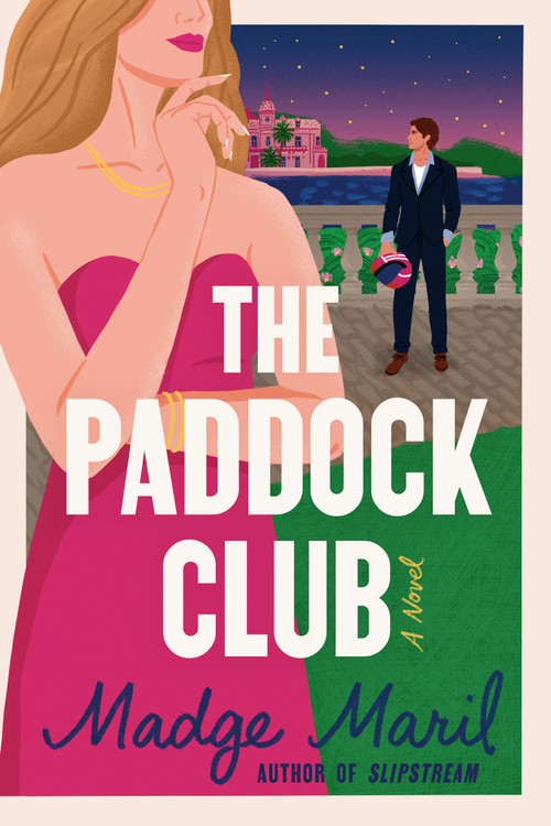 The Paddock Club (A Novel) by Madge Maril, 9781668210666