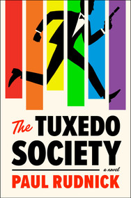 The Tuxedo Society (A Novel) by Paul Rudnick, 9781668212615
