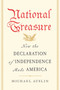 National Treasure (How the Declaration of Independence Made America) by Michael Auslin, 9781668214541