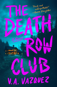 The Death Row Club by V. A. Vazquez, 9781668217627
