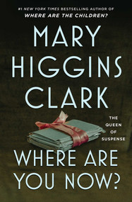 Where Are You Now? (A Novel) - 9781668221495 by Mary Higgins Clark, 9781668221495