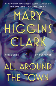 All Around the Town - 9781668221501 by Mary Higgins Clark, 9781668221501