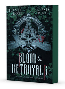 Blood & Betrayals by Jeanette Rose, Alexis Rune, 9781668230398