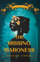 The Missing Baroness by Bianca  M. Schwarz, 9781771684514