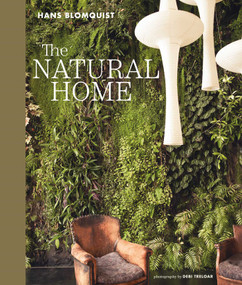 The Natural Home (Creative interiors inspired by the beauty of the natural world) by Hans Blomquist, 9781788797580