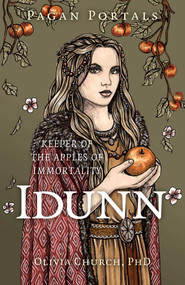 Pagan Portals - Idunn by Olivia Church, 9781803419244
