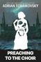 Preaching to the Choir Limited Edition Signed Hardcover by Adrian Tchaikovsky, 9781837867301