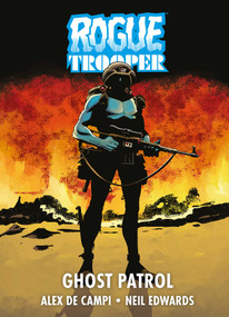 Rogue Trooper: Ghost Patrol by Alex De Campi, Neil Edwards, 9781837867547