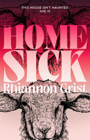 Home Sick by Rhiannon Grist, 9781837867639