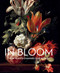 In Bloom (How Plants Changed Our World) by Francesca Leoni, Stephen Harris, David Berry, Martyn Rix, Vinita Damodaran, Mike Webb, India Cole, Lynn Parker, 9781910807743