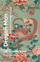 Dragon Man: An Actor's Transformation (Everyone BeLIEves Their Own Story) by Jai Tatsuto West, 9781917704137