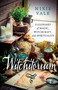 Witchitorium (A Glossary of Magic, Witchcraft, and Spirituality) by Nixie Vale, 9781917704380