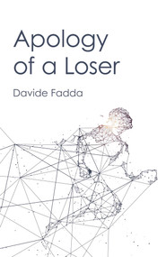 Apology of a Loser by Davide Fadda, 9781917704694