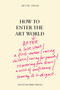 How to Enter the Art World... by Hettie Judah, 9781917719155