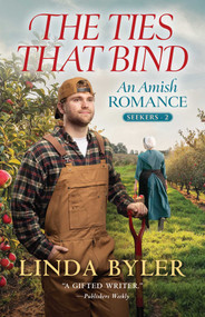 The Ties That Bind (An Amish Romance) by Linda Byler, 9781964219189