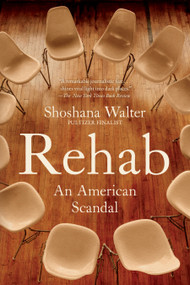 Rehab (An American Scandal) - 9781982149833 by Shoshana Walter