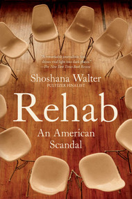 Rehab (An American Scandal) - 9781982149833 by Shoshana Walter