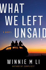 What We Left Unsaid (A Novel) - 9781982190897 by Winnie M Li, 9781982190897