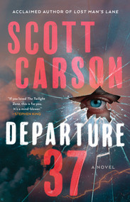 Departure 37 (A Novel) - 9781982191498 by Scott Carson, 9781982191498