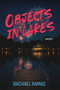 Objects in Lakes by Rachael Ramas, 9781998672387