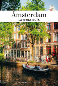 AMSTERDAM - LA OTRA GUÍA (Spanish Edition) by Benoît Zante, 9782361959807