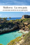 MALLORCA - LA OTRA GUÍA (Spanish Edition) by Jessica Benavides Canepa, 9782387150295