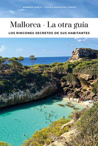 MALLORCA - LA OTRA GUÍA (Spanish Edition) by Jessica Benavides Canepa, 9782387150295