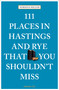 111 Places in Hastings and Rye That You Shouldn't Miss by Norman Miller, 9783740825690
