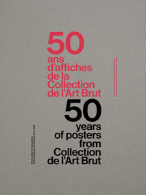 50 Years - 50 Posters From The Collection De L'Art Brut by Sarah Lombardi, Werner Jeker, 9788874396955