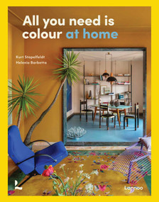 All You Need is Colour (At Home) by Kurt Godfrey Stapelfeldt, Helenio Barbetta, 9789020930986