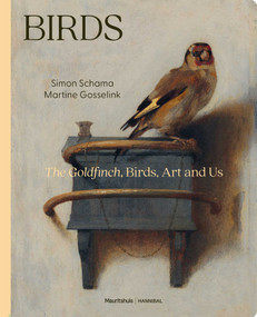 Birds (The Goldfinch, Birds, Art, and Us) by Simon Schama, 9789493416512