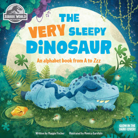 Jurassic World: The Very Sleepy Dinosaur by Monica Garofalo, Maggie Fischer, 9798337403335