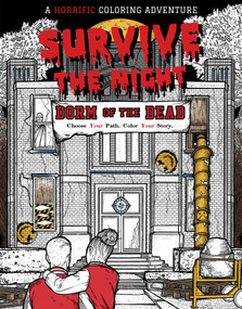 Survive the Night: Dorm of the Dead (A Horrific Coloring Adventure) by Will  Rogers, Joe  Dragunas, 9798337403861