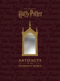 Artifacts of the Wizarding World by Jody Revenson, 9798337404578