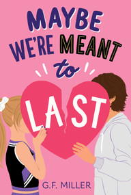 Maybe We're Meant to Last by G.F. Miller, 9798347100859
