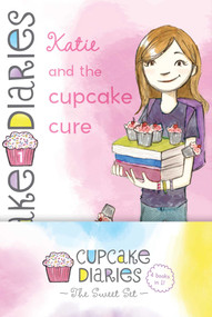 Cupcake Diaries The Sweet Set (Katie and the Cupcake Cure; Mia in the Mix; Emma on Thin Icing; Alexis and the Perfect Recipe) by Coco Simon, 9798347103249
