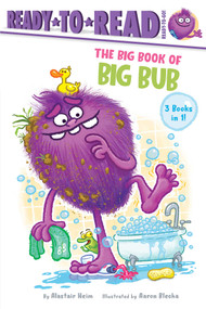 The Big Book of Big Bub (Big Bub, Small Tub; Big Bub, Small Car; Big Bub, Small Hat) by Alastair Heim, Aaron Blecha, 9798347104093