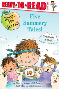 Five Summery Tales! (Summer Treasure; The Garden Project; The Counting Race; The Playground Problem; The First Day of School) by Margaret McNamara, Mike Gordon, 9798347107155