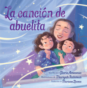 La canción de abuelita (Abuelita's Song) (Spanish Edition) - 9798347107773 by Gloria Amescua, Mariyah Rahman, Mariana Llanos