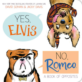Yes, Elvis. No, Romeo. (A Book of Opposites) by David Soman, David Soman, Jacky Davis, 9798347109937