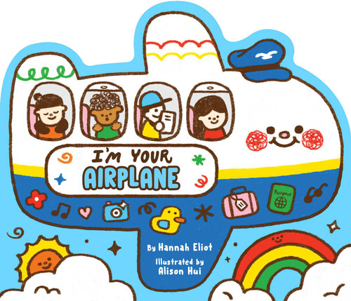 I'm Your Airplane by Hannah Eliot, Alison Hui, 9798347110728