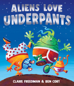 Aliens Love Underpants by Claire Freedman, Ben Cort, 9798347111688