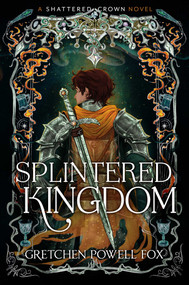 Splintered Kingdom - 9798347116096 by Gretchen Powell Fox