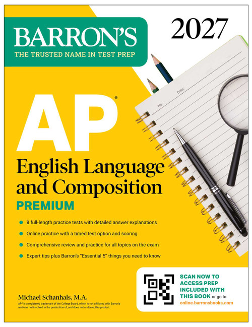 AP English Language and Composition Premium, 2027: Prep Book with 8 Practice Tests + Online Practice by Michael Schanhals, 9798349701498