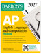 AP English Language and Composition Premium, 2027: Prep Book with 8 Practice Tests + Online Practice by Michael Schanhals, 9798349701498