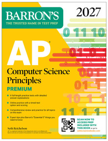 AP Computer Science Principles Premium, 2027: 6 Practice Tests + Comprehensive Review + Online Practice by Seth Reichelson, 9798349701542