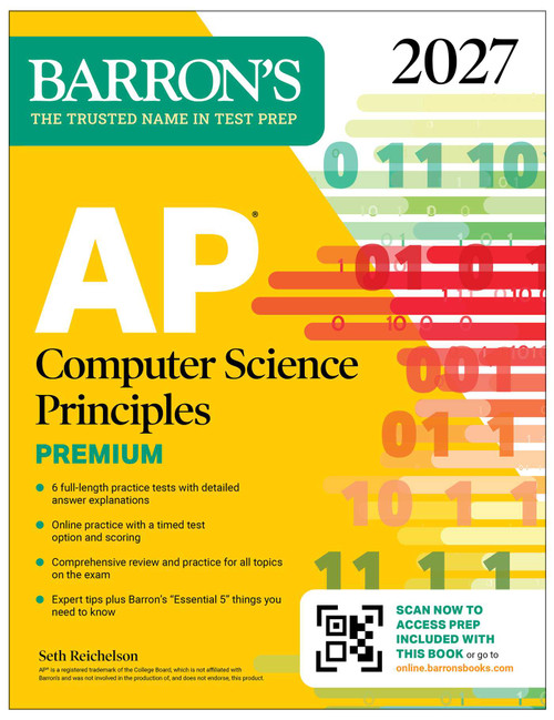 AP Computer Science Principles Premium, 2027: 6 Practice Tests + Comprehensive Review + Online Practice by Seth Reichelson, 9798349701542